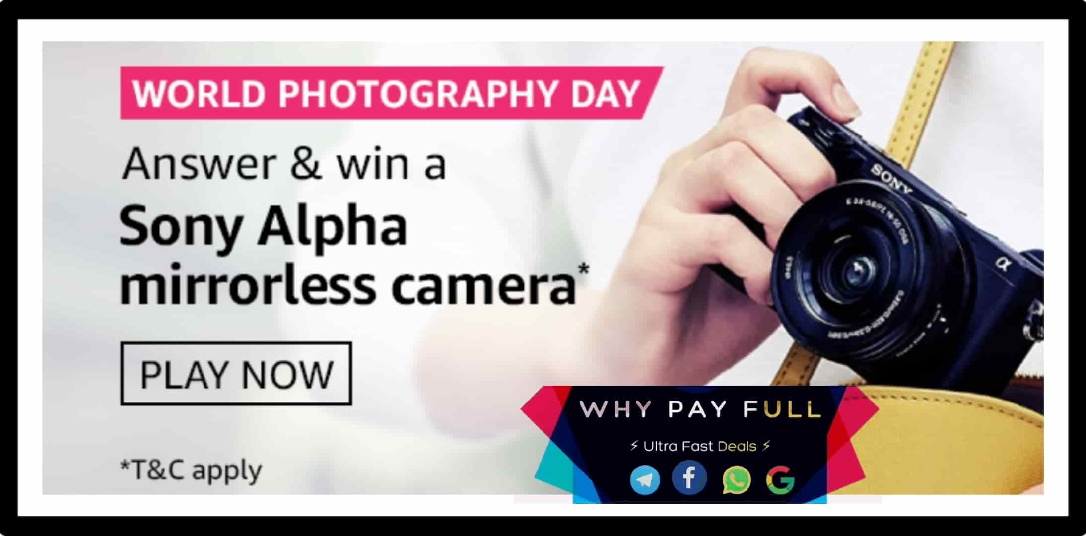 Amazon World Photography Day Quiz Answers Win - Sony Alpha Camera