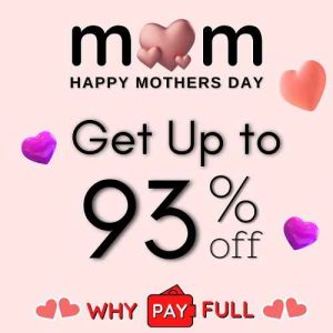 Mothers Day Sale 2023 - Get up to 93% Off - whypayfull