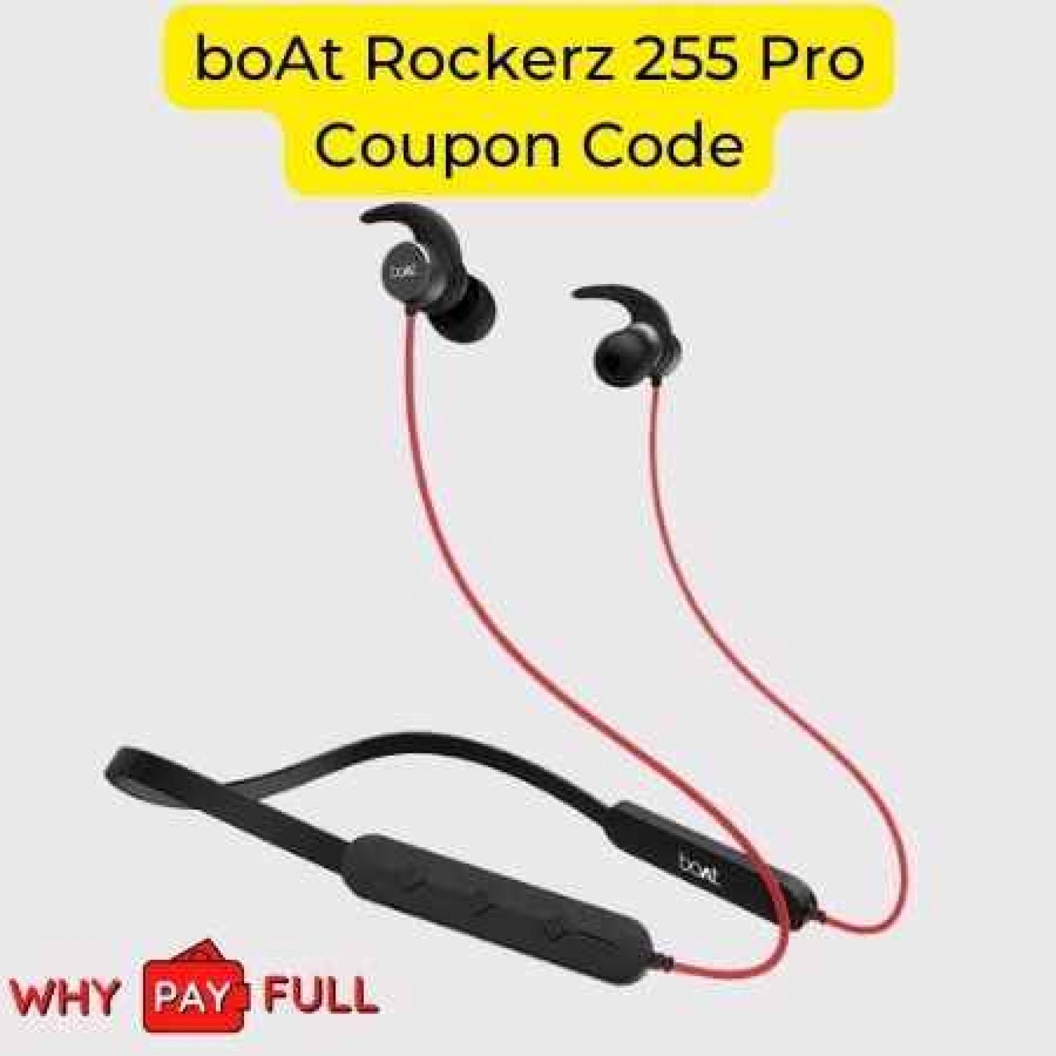 boAt Rockerz 255 Pro Coupon Code Rs.200off Coupon Why Pay Full