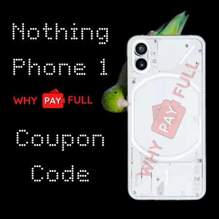 Nothing Phone 1 Coupon Code - Rs.2000 Only