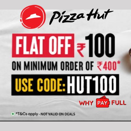 Pizza Hut Rs.100 Off Coupon Code - Min Order Rs.400