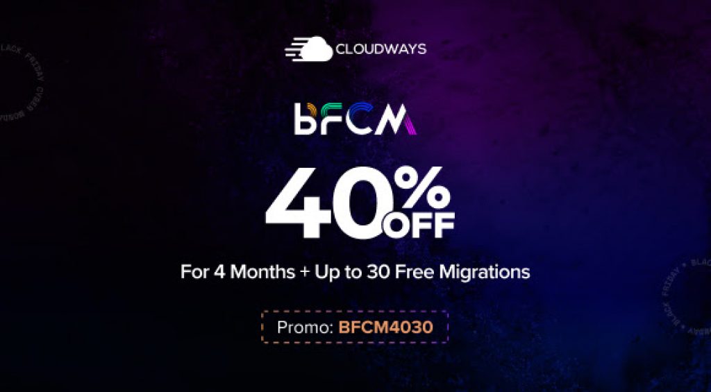 Cloudways Black Friday Sale 2022 Flat 40% OFF Coupon + Free 30 Migrations Banner