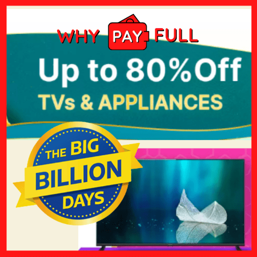 Flipkart Big Billion Days - Smart TVs Up to 80% Off + 10% Bank Offer