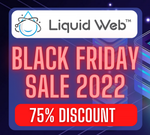 LiquidWeb Black Friday Sale 2022 Up to 75% Off on Dedicated Servers Hosting