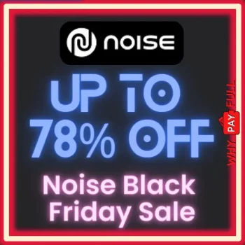 Noise Black Friday Sale 2022 Biggest Price Drop Ever