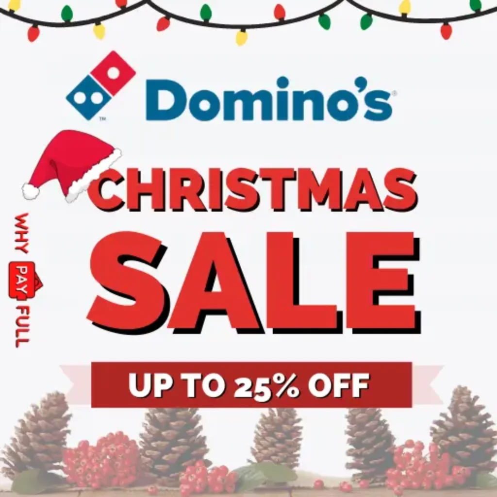 Dominos Christmas Sale 2023 Get up to 25% Discount