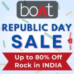 boAt Republic Day Sale Get up to 80% Off - Rock in India