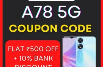 OPPO A78 5G Coupon Code Flat ₹500 Off + 10% Bank Discount