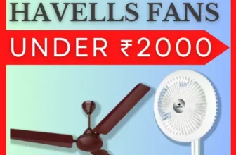 Top 10 Best Havells Fans Under ₹2000 India
