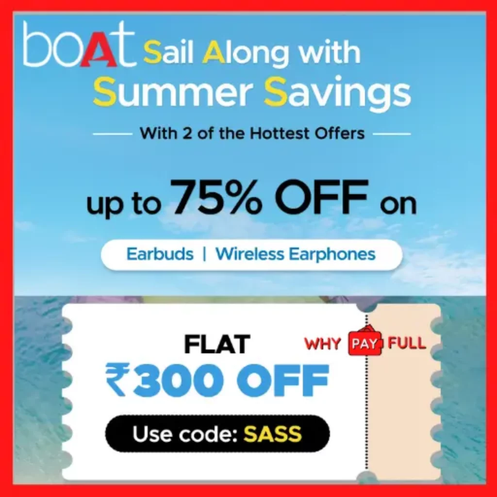 boAt Sail Along with Summer Savings Sale Up to 75% Off + Extra Discount