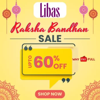 Celebrate Libas Raksha Bandhan with Style Up to 60% Off