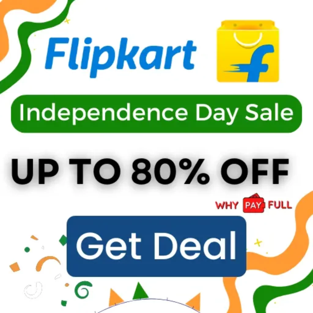 Flipkart Independence Day Sale - Up to 80% Discount All Categories