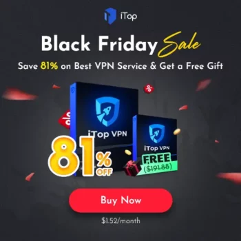 iTop VPN Black Friday Sale - Up To 81% OFF + Limited FREE GIFT