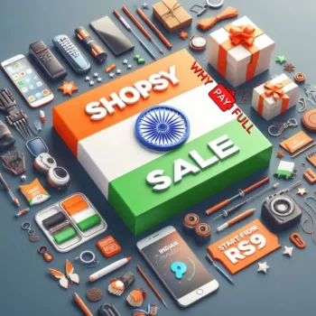 Shopsy Republic Day Sale - Grab Amazing Deals on Products Starting from Rs.9