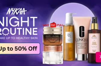 Nykaa Night Routine Products – Up to 50% Off Save Big and Sleep Tight!