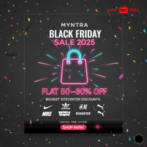 Myntra Black Friday Sale - Flat 50–80% Off Sitewide