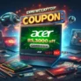 Acer Gaming Laptop Coupons 2024 – Flat ₹3000 OFF