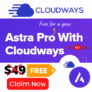 Cloudways Astra Pro Offer: Free Astra Pro @1 Year +20% OFF