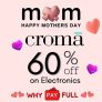 Croma Mothers Day Sale 2022 – Up to 60% Off on Electronics