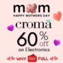 Croma Mothers Day Sale 2024 – Up to 60% Off on Electronics