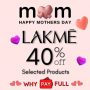Lakme Mothers Day Sale - Get Up to 40% Off on Selected Products