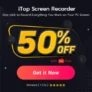 iTop Screen Recorder Coupon 2024: Unlock a World of Savings – Flat 50% Off